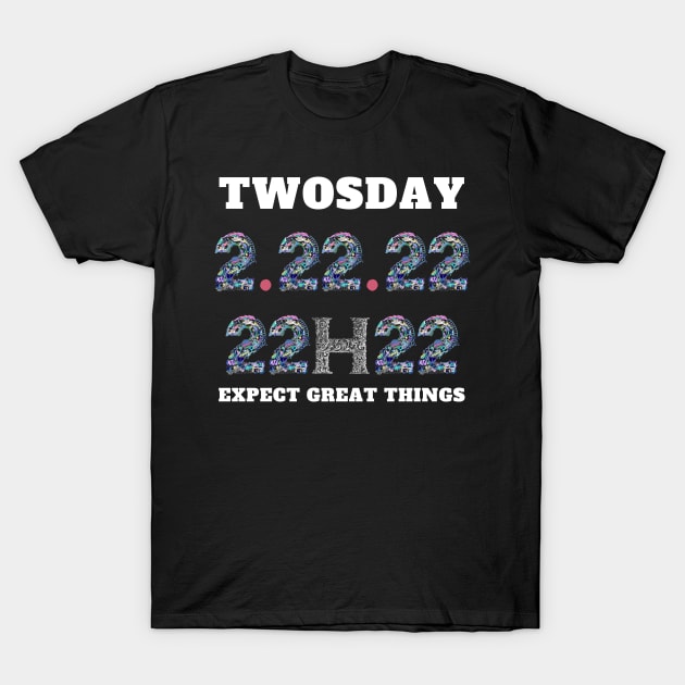 twosday tuesday february 22nd 2022 T-Shirt by Holly ship